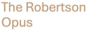 The Robertson Opus